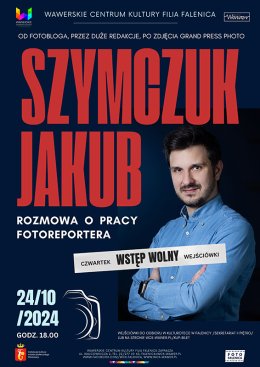 Spotkanie z fotografem Jakubem Szymczukiem w WCK Falenica