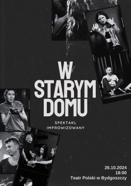 W Starym Domu - spektakl improwizowany