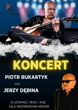 Koncert Piotra Bukartyka oraz Jerzego Dębiny