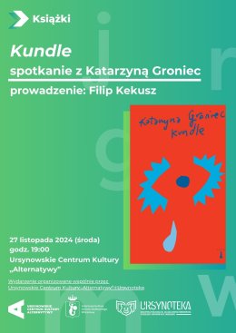 „Kundle” | spotkanie z Katarzyną Groniec