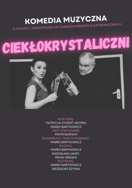 Ciekłokrystaliczni Komedia muzyczna