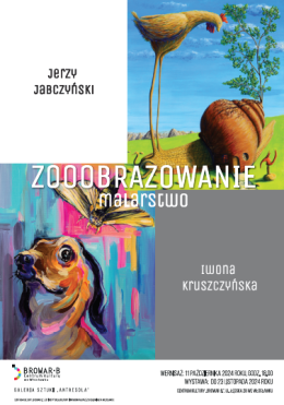 "Zooobrazowanie" - wystawa Iwony Kruszczyńskiej i Jerzego Jabczyńskiego