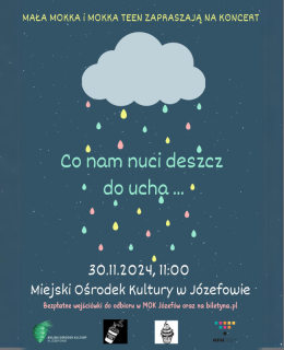 Co nam nuci deszcz do ucha - Mała Mokka i Mokka Teen