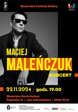 Maciej Maleńczuk 22.11 o godzinie 19:00 w Wawerskim Centrum Kultury