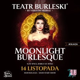 Teatr Burleski by Veren De Heddge: Moonlight Burlesque
