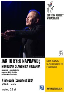 JAK TO BYŁO NAPRAWDĘ MONODRAM SLAWOMIRA HOLLANDA