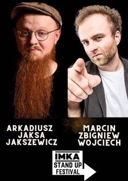 IMKA Stand Up Festival - Arkadiusz Jaksa Jakszewicz & Marcin Zbigniew Wojciech