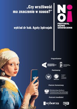 Festiwal Nowe Oświecenie | „Czy wrażliwość ma znaczenie w nauce?” | wykład dr hab. Agaty Jędrzejuk