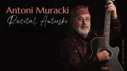 Antoni Muracki - w stronę bardów