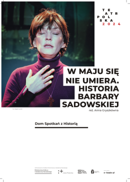 Spektakl „W maju się nie umiera. Historia Barbary Sadowskiej” w KDK – Teatr Polska