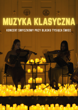 Koncert przy świecach: Muzyka Klasyczna od Chopina po Einaudi