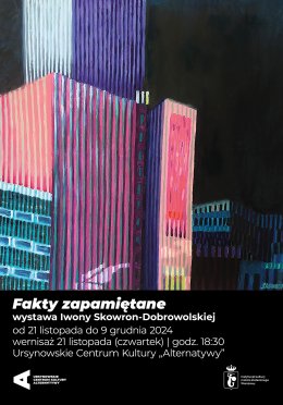 „Fakty zapamiętane” | wystawa Iwona Skowron-Dobrowolska