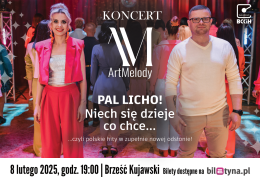 ArtMelody - Koncert "PAL LICHO ! Niech się dzieje co chce..."