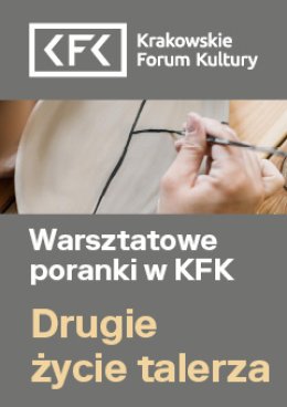 Drugie życie talerza | Warsztatowe poranki w KFK
