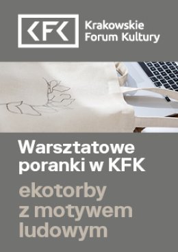 Ekotorby z motywem ludowym | Warsztatowe poranki w KFK