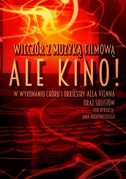 Ale Kino! - Chór i Orkiestra Alla Vienna