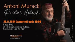 Antoni Muracki - recital autorski ”W stronę bardów”