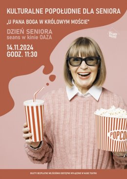 KULTURALNE POPOŁUDNIE DLA SENIORA, DZIEŃ SENIORA – SEANS W KINIE OAZA