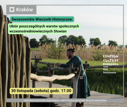 Swoszowickie wieczorki historyczne: Ubiór poszczególnych warstw społecznych wczesnośredniowiecznych Słowian
