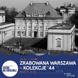 „Zrabowana Warszawa - kolekcje '44"  dr Mariusz Klarecki