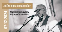 „PIEŚNI DROGI DO WOLNOŚCI”