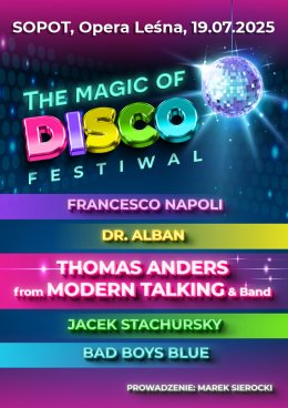 The Magic of Disco: The Magic of Disco: Bad Boys Blue, Dr. Alban, Francesco Napoli, Jacek Stachursky, Thomas Anders from Modern Talking & Band