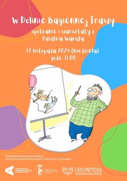 „W Dolinie Bagiennej Trawy” | spotkanie i warsztaty z Pawłem Wakułą