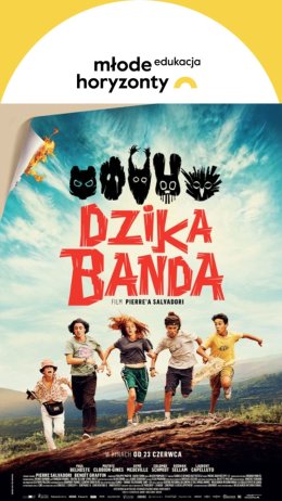 MŁODE HORYZONTY EDUKACJI Dzika Banda