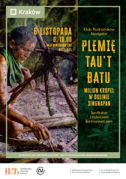Klub Podróżników Navigator „Plemię Tau't Batu - milion kropel w dolinie Singnapan”