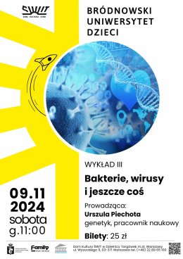 Bródnowski Uniwersytet Dzieci: Bakterie, wirusy i jeszcze coś