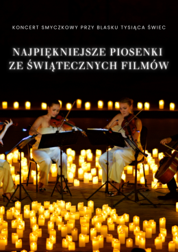 Koncert przy świecach: Najpiękniejsze piosenki ze świątecznych filmów