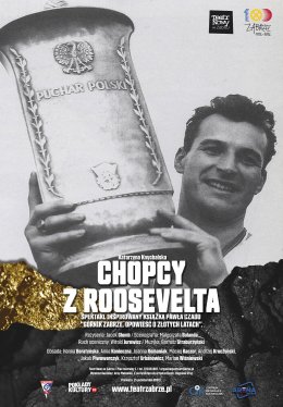 CHŁOPCY Z ROOSEVELTA-spektakl