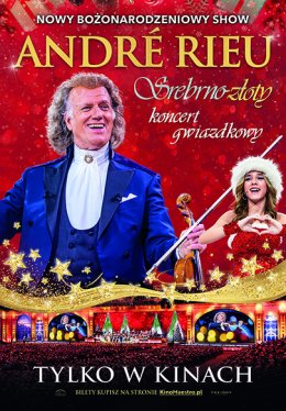 „André Rieu. Srebrno-złoty koncert gwiazdkowy” Retransmisja nowego bożonarodzeniowego show z Maastricht