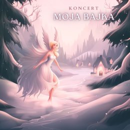 Koncert "Moja bajka" Kasia Łaska