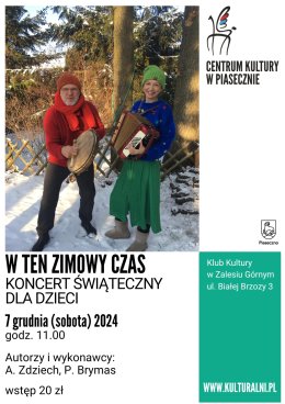 W TEN ZIMOWY CZAS KONCERT ŚWIĄTECZNY DLA DZIECI