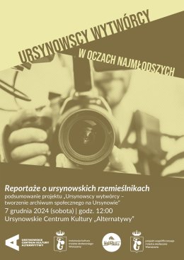 Reportaże o ursynowskich rzemieślnikach podsumowanie projektu „Ursynowscy wytwórcy – tworzenie archiwum społecznego na Ursynowie”