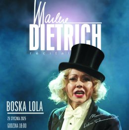 Marlene Dietrich "Boska Lola" recital Mariola Łabno - Flaumenhaft