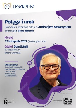 Potęga i Urok - Spotkanie z Andrzejem Sewerynem