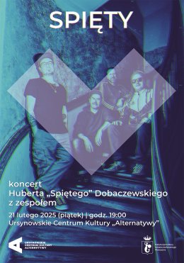 „Spięty” |  koncert Huberta „Spiętego” Dobaczewskiego z zespołem