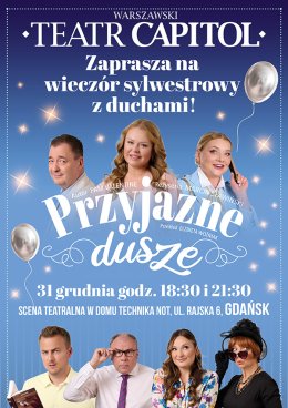 Wieczór sylwestrowy - spektakl: Przyjazne dusze