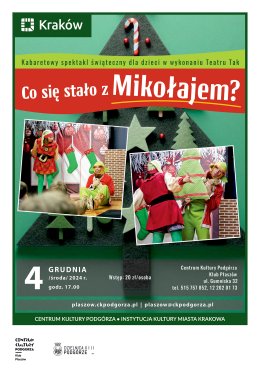 Kabaretowy spektakl świąteczny dla dzieci "Co się stało z Mikołajem"