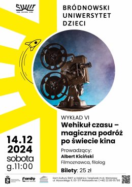 Bródnowski Uniwersytet Dzieci- Wehikuł czasu - magiczna podróż po świecie kina