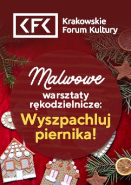 Malwowe warsztaty rodzinne: Wyszpachluj piernika!