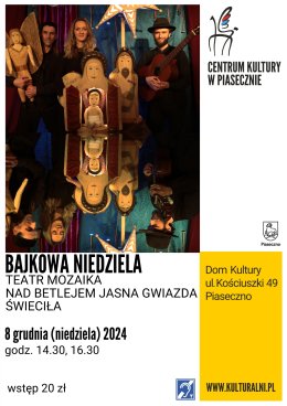 Bajkowa Niedziela - Teatr Mozaika. Nad Betlejem jasna gwiazda świeciła
