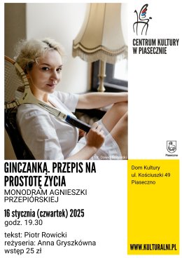GINCZANKA. PRZEPIS NA PROSTOTĘ ŻYCIA. Monodram Agnieszki Przepiórskiej
