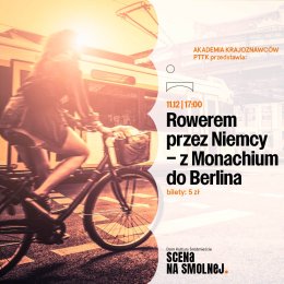 „Rowerem przez Niemcy - z Monachium do Berlina" prelekcja i prezentacja multimedialna