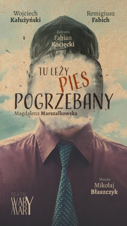 Tu leży pies pogrzebany (spektakl)