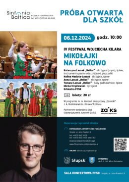 Otwarta próba generalna. IV Festiwal Wojciecha Kilara - Mikołajki na folkowo