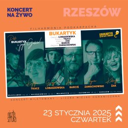 Bukartyk & Goście! 40 lat z hakiem w Rzeszowie! Jubileuszowy koncert z Gwiazdami!