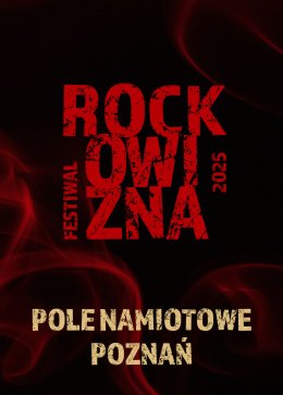 Pole Namiotowe - Rockowizna Festiwal 2025 Poznań